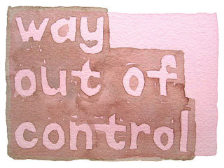 way out of control