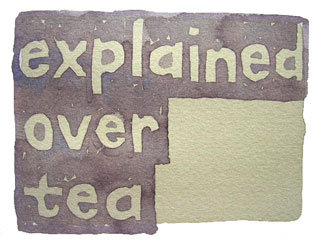 explained over tea