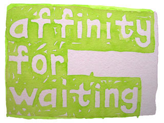 affinity for waiting
